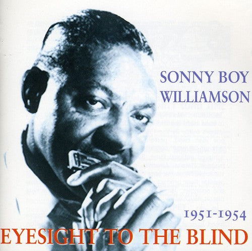Williamson, Sonny Boy: Eyesight to the Blind