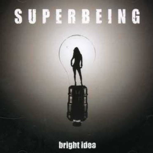 Superbeing: Bright Idea