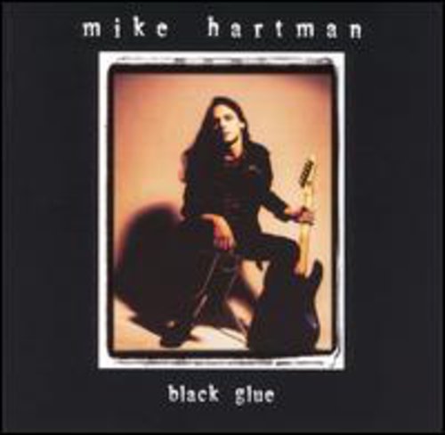 Hartman, Mike: Black Glue