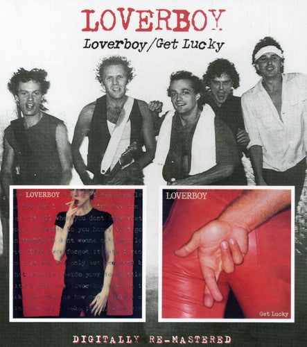 Loverboy: Loverboy / Get Lucky