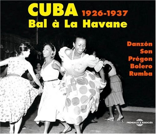 Cuba 1929-1937: Bal a La Havane / Various: Cuba 1929-37: Bal a la Havane