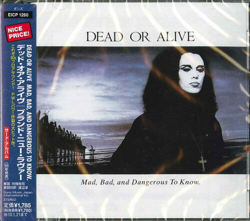 Dead or Alive: Mad Bad & Dangerous to Know