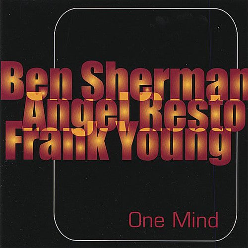 Sherman/Resto/Young: One Mind