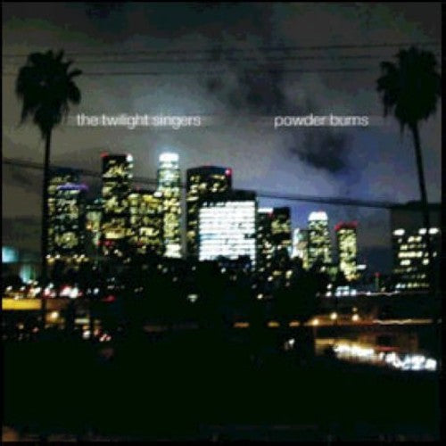 Twilight Singers: Powder Burns