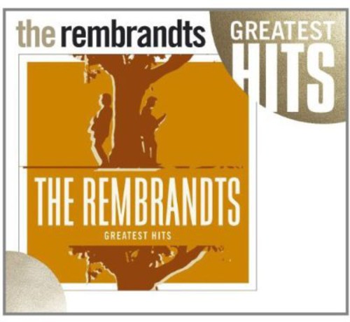 Rembrandts: Greatest Hits