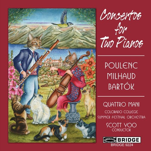 Poulenc / Milhaud / Bartok / Quattro Mani: Concertos for Two Pianos