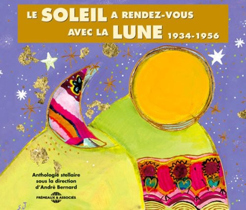 Sous La Direction D / Bernard, Andre: Le Soleil a Rendez-Vous Avec la Lune