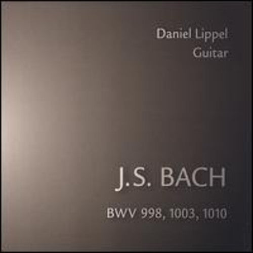 Bach / Lippel: Daniel Lippel Plays Bach