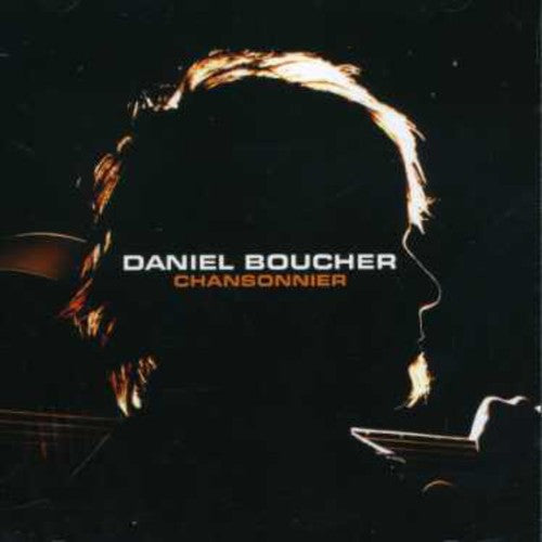 Boucher, Daniel: Chansonnier