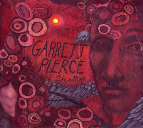 Pierce, Garrett: Like a Moth