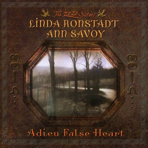 Ronstadt, Linda / Savoy, Ann: Adieu False Heart