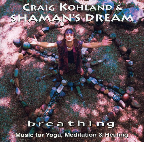 Kohland, Craig & Shaman's Dream: Bindu