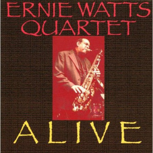 Watts, Ernie: Alive