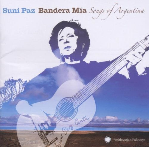 Paz, Suni: Bandera Mia: Songs of Argentina