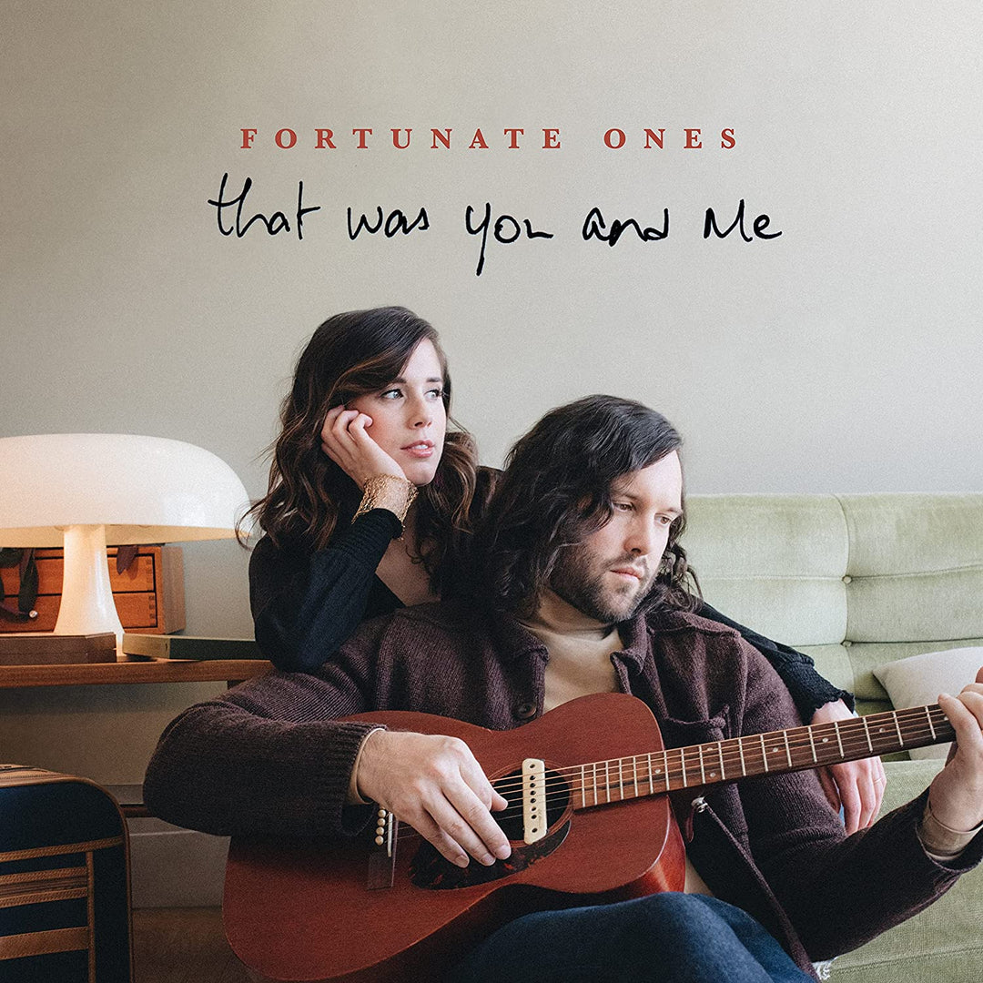Fortunate Ones: That Was You & Me