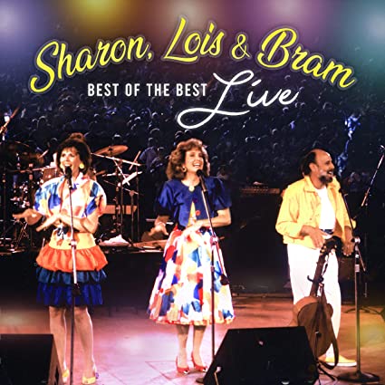 Sharon, Lois & Bram: Best Of The Best Live