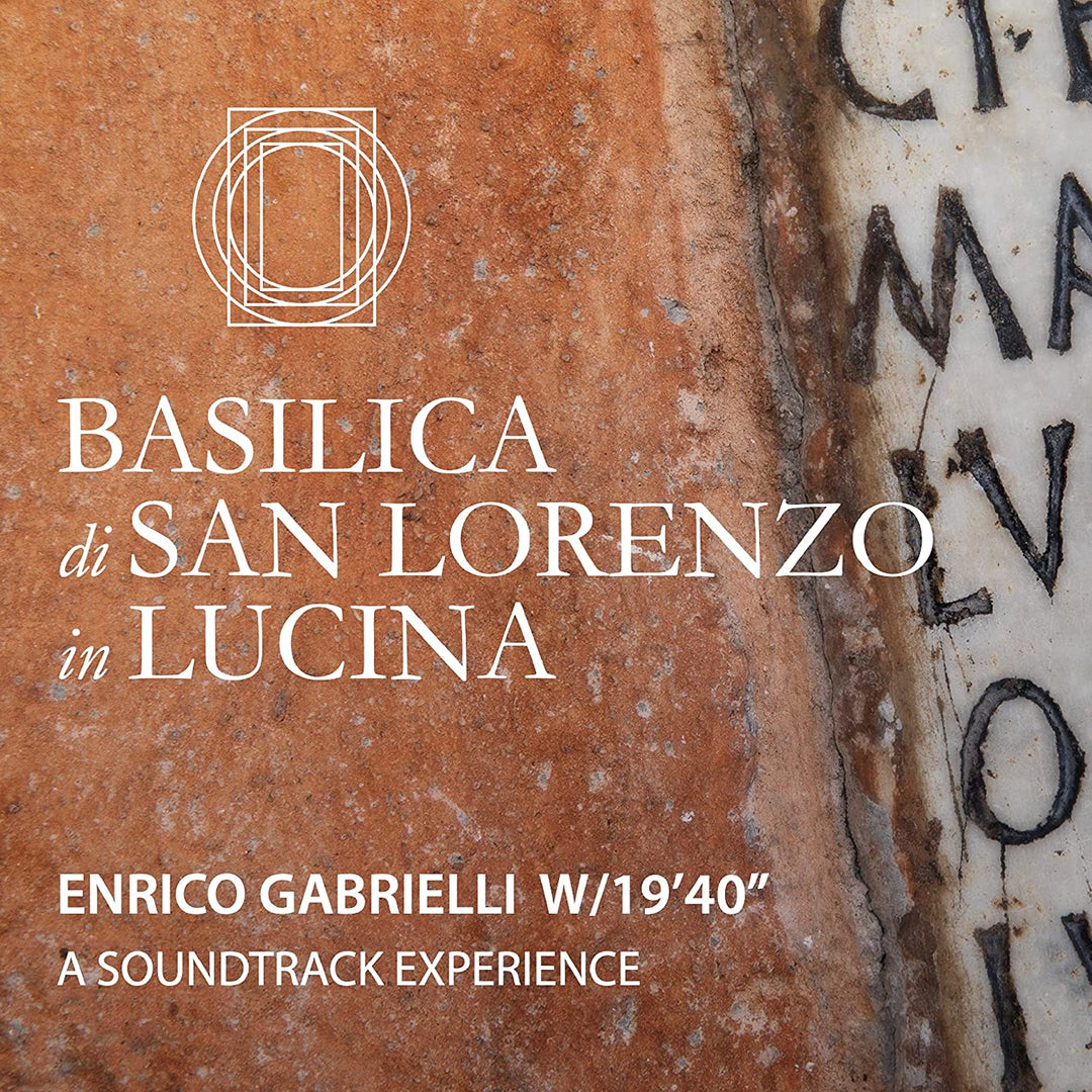 Gabrielli, Enrico / 1940: Basilica Di San Lorenzo In Luciana: A Soundtrack Experience