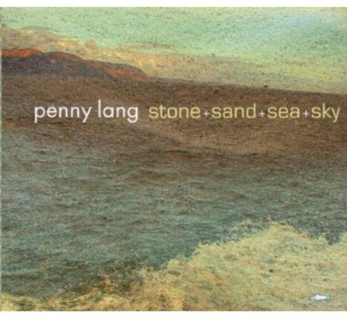 Lang, Penny: Stone+Sand+Sea+Sky