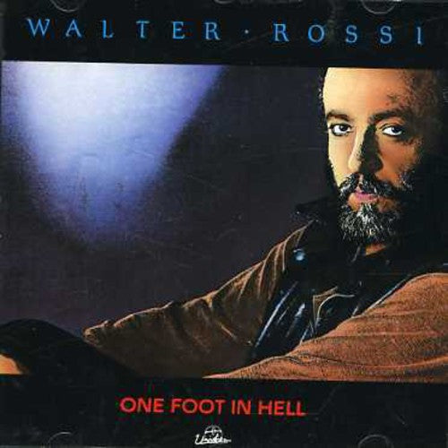 Rossi, Walter: One Foot in Hell