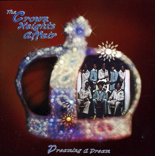 Crown Heights Affair: Dreaming a Dream