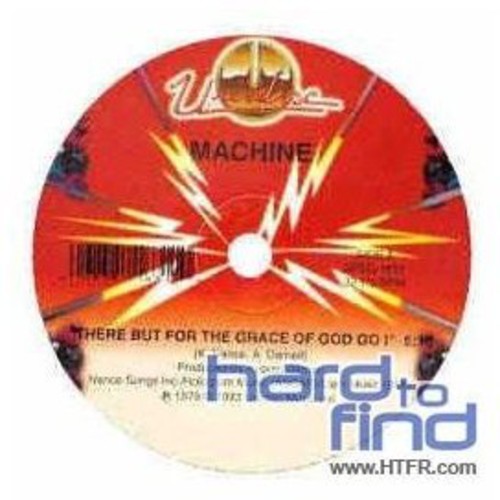 Machine: There But for the Grace of God Go I