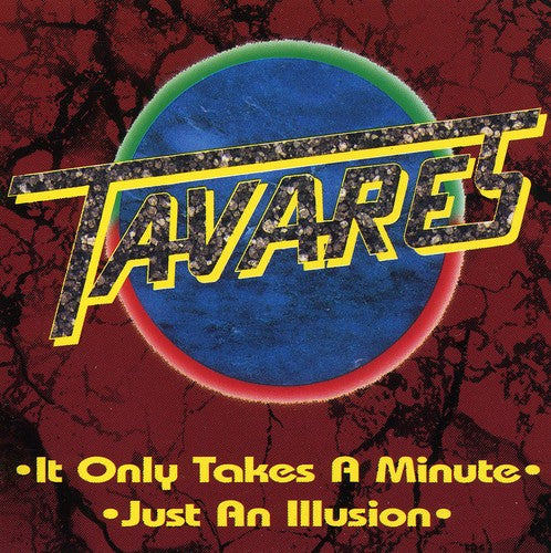 Tavares: It Only Takes a Minute / Just An Ilusion