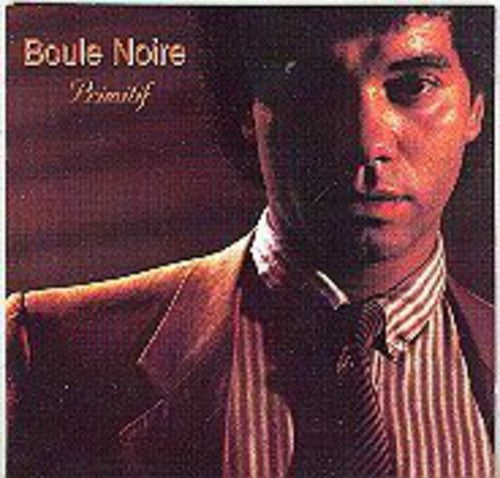 Noire, Boule: Premiere