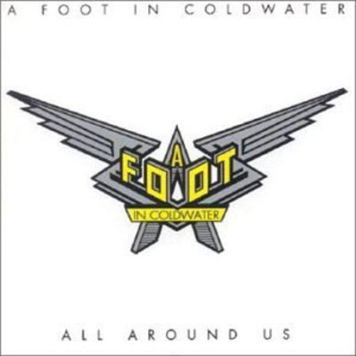 Foot in Cold Water: All Around Us