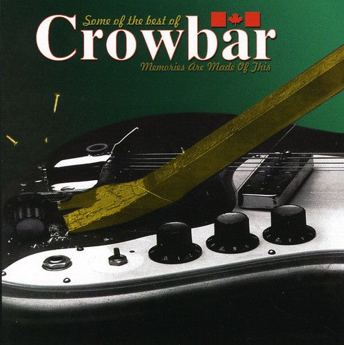 Crowbar: Best of: Memories Are Made of This