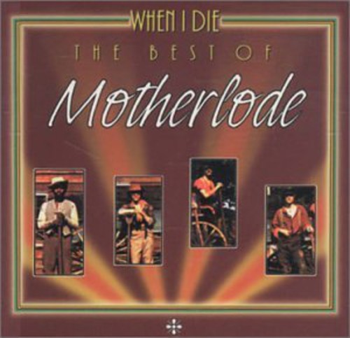 Motherlode: Best Of/When I Die