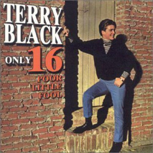 Black, Terry: Only Sixteen