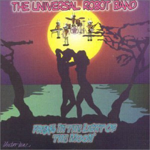 Universal Robot Band: Freak in the Light of the Moon