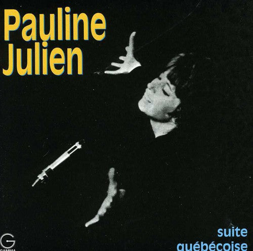Julien, Pauline: Suite Quebecoise