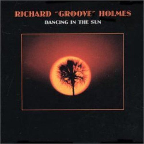 Holmes, Richard Groove: Dancing in the Sun