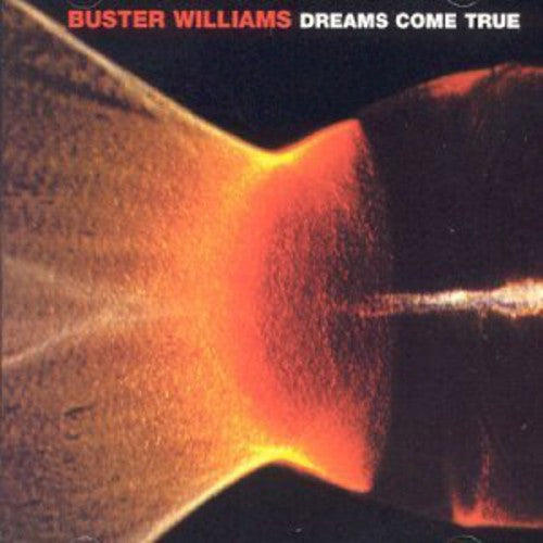 Williams, Buster: Dreams Come True