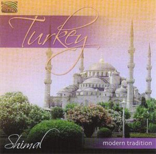 Shimal: Turkey Modern Tradition