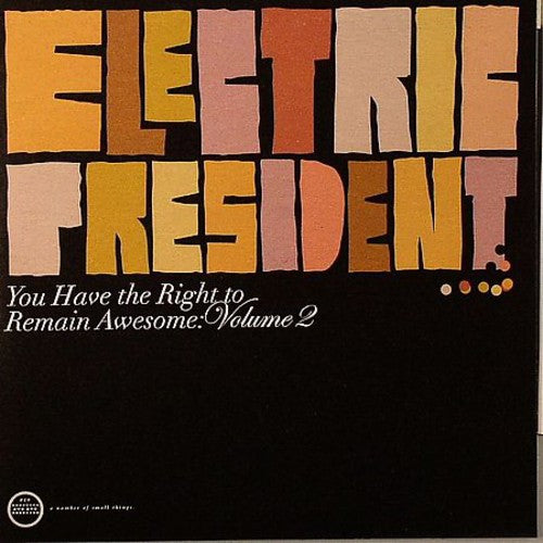 Electric President: You Have the Right to Remain Awesome 2