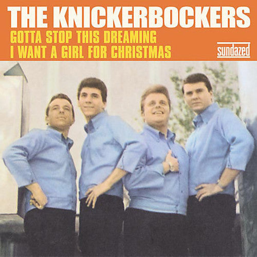 Knickerbockers: Gotta Stop This Dreamin & I Want a Girl Christmas