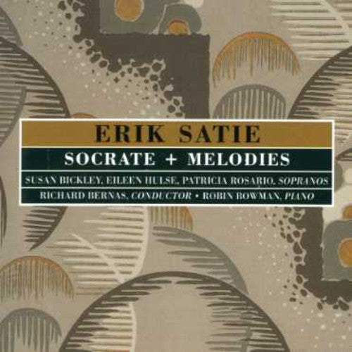 Satie, Erik: Socrate and Melodies