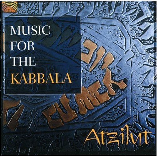 Atzilut: Music for the Kabbala