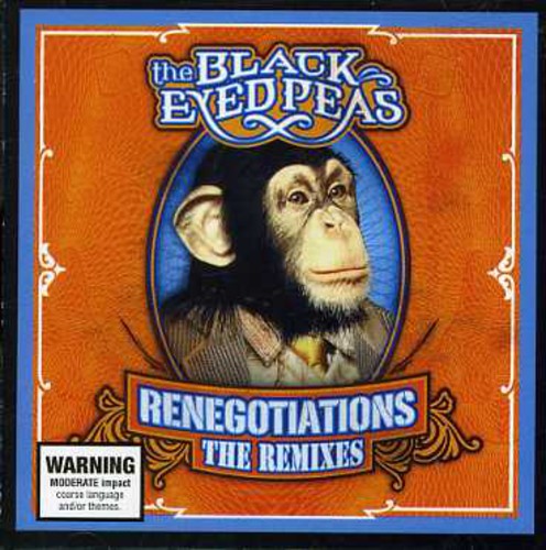 Black Eyed Peas: Renegotiations: The Remixes