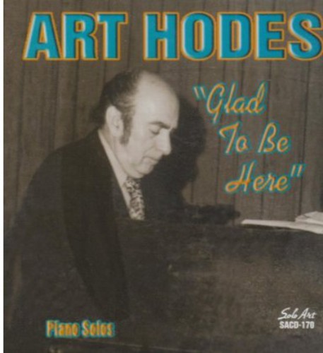 Hodes, Art: Glad to Be Here