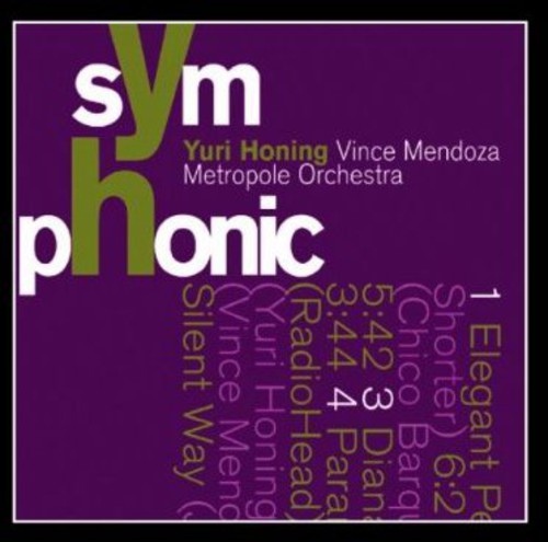 Honing, Yuri / Mendoza, Vince / Metropole Orchestra: Symphonic