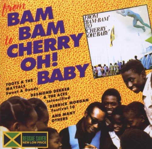 From Bam Bam to Cherry Oh Baby / Various: From Bam Bam to Cherry Oh Baby