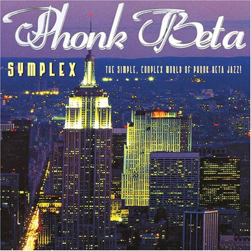 Phonk Beta: Symplex The Simplex The Simple, Complicated World Of Phonk Beta Jazz