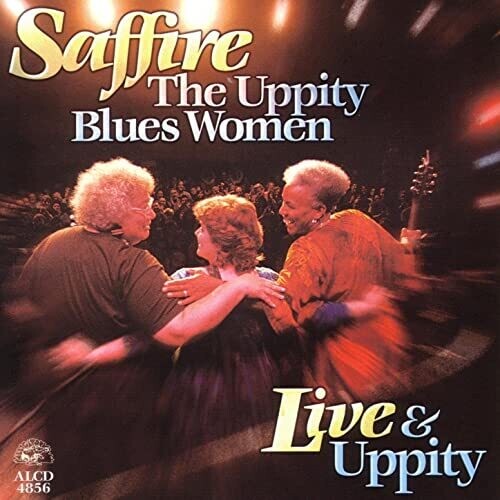 Saffire - Uppity Blues Women: Live & Uppity