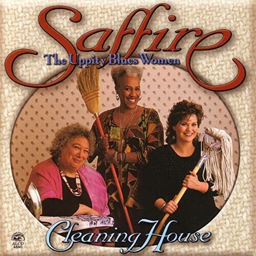 Saffire - Uppity Blues Women: Cleaning House