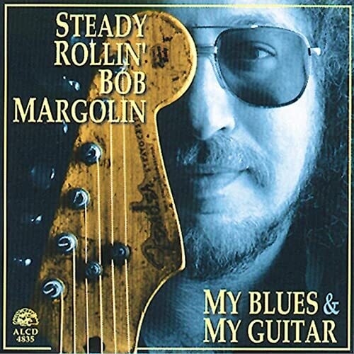 Margolin, Bob: My Blues & My Guitar