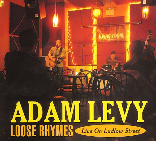 Levy, Adam: Loose Rhymes: Live on Ludlow Street