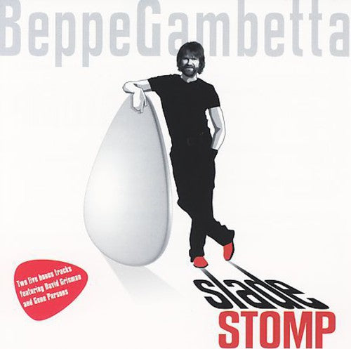 Gambetta, Beppe: Slade Stomp